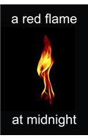 A Red Flame at Midnight