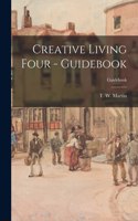 Creative Living Four - Guidebook; Guidebook