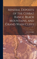 Mineral Deposits of the Cerbat Range, Black Mountains, and Grand Wash Cliffs