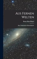 Aus fernen Welten