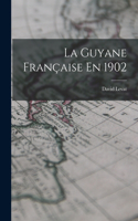 Guyane Française En 1902