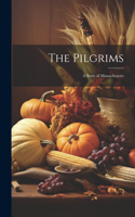 The Pilgrims: A Story of Massachusetts