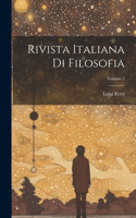 Rivista Italiana Di Filosofia; Volume 5