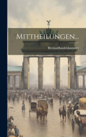 Mittheilungen...
