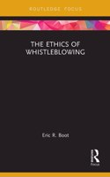 The Ethics of Whistleblowing