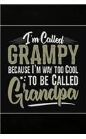 I'm called Grampy because I'm way too Cool to be called Grandpa