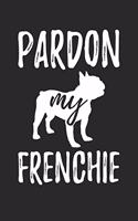 French Bulldog Notebook - Funny Gift for French Bulldog Lovers - French Bulldog Journal