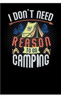 i dont need reason to go camping: for summer break Lined Notebook / Diary / Journal To Write In outdoor camping Gift for women, men and kids