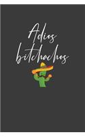 Adios Bitchachos: Mexican Fiesta Taco Lover Gift