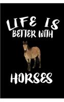 Life Is Better With Horses