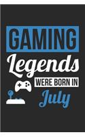 Gaming Legends Were Born In July - Gaming Journal - Gaming Notebook - Birthday Gift for Gamer
