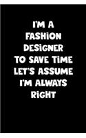 Fashion Designer Notebook - Fashion Designer Diary - Fashion Designer Journal - Funny Gift for Fashion Designer