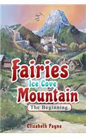 Fairies Ice Cove Mountain