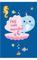 This Cute Narwhal Is 5