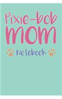 Pixie-bob Mom Composition Notebook of Cat Mom Journal