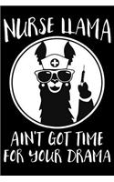 Nurse Llama Ain't Got Time For your Drama
