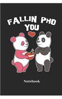 Fallin Pho You Notebook: Lined journal for panda, friends, friendship, lovers, Valentine's Day and relationship fans - paperback, diary gift for men, women and children
