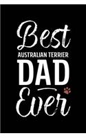 Best Australian Terrier Dad Ever: Dog Dad Notebook - Blank Lined Journal for Pup Owners