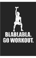 Blablabla. Go Workout.: Weightloss Journal