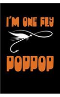 I'm One Fly PopPop: (Lined Notebook 6x9)