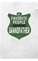 My Favorite People Call Me Grandfather: Family life grandpa dad men father's day gift love marriage friendship parenting wedding divorce Memory dating Journal Blank Lined Note Book