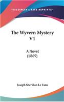 The Wyvern Mystery V1: A Novel (1869)