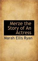 Merze the Story of an Actress