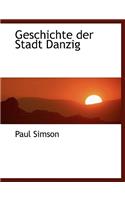 Geschichte Der Stadt Danzig