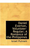 Daniel Everton, Volunteer-Regular; A Romance of the Philippines