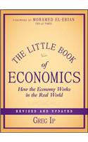 The Little Book of Economics: How the Economy Works in the Real World