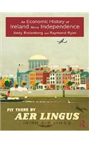An Economic History of Ireland Since Independence