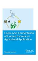 Lactic acid fermentation of human excreta for agricultural application