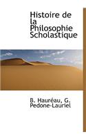 Histoire de La Philosophie Scholastique