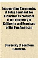 Inauguration Ceremonies of Rufus Bernhard Von Kleinsmid as President of the University of California, and Exercises of the Pan-American