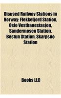 Disused Railway Stations in Norway: Flekkefjord Station(English)