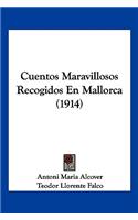 Cuentos Maravillosos Recogidos En Mallorca (1914)