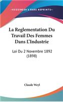 La Reglementation Du Travail Des Femmes Dans L'Industrie