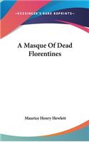 A Masque of Dead Florentines
