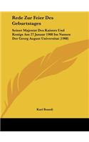 Rede Zur Feier Des Geburtstages: Seiner Majestat Des Kaisers Und Konigs Am 27 Januar 1908 Im Namen Der Georg August Universitat (1908)