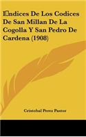 Indices de Los Codices de San Millan de La Cogolla y San Pedro de Cardena (1908)