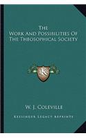 The Work And Possibilities Of The Theosophical Society