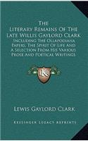 The Literary Remains of the Late Willis Gaylord Clark