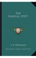 Radical (1907) the Radical (1907)