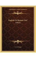 English Or Roman Use? (1913)