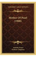 Mother of Pearl (1908)