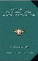 A Visit to St. Petersburg, in the Winter of 1829-30 (1838)