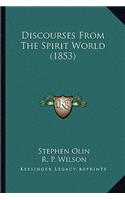 Discourses From The Spirit World (1853)