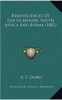 Reminiscences Of Life In Mysore, South Africa And Burma (1882)