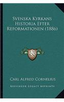 Svenska Kyrkans Historia Efter Reformationen (1886)