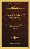 Speech Of N. P. Banks, Jr., Of Massachusetts